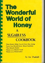 The Wonderful World Of Honey A Sugarless Cookbook By Parkhill, Joe 1981 - £7.55 GBP