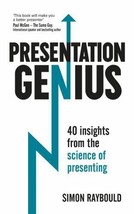 Presentation Genius: 40 Insights From the Science of Presenting by Simon Rayboul - £5.44 GBP