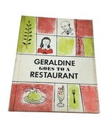 Geraldine Goes to A Restaurant Book Louise Hodgeson Vintage 1968 Manners... - £56.89 GBP