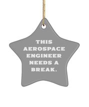 Inappropriate Aerospace Engineer Gifts, This Aerospace Engineer Needs a Break.,  - £21.72 GBP