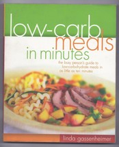Low-Carb Meals in Minutes by Linda Gassenheimer (2000, Paperback) - £11.42 GBP