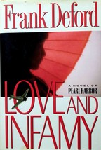 Love and Infamy: A Novel of Pearl Harbor by Frank DeFord / 1993 Hardcover 1st .. - £3.63 GBP