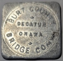 Burt County Dactor Onawa Bridge Comm Good for 25 cent in toll aluminum t... - $5.95