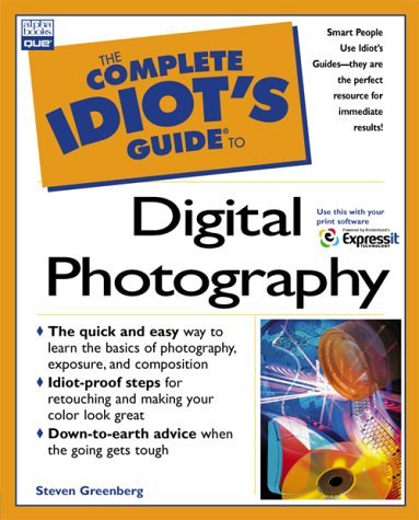 The Complete Idiot&#39;s Guide to Digital Photography [Paperback] Steven Gre... - $11.72