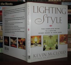 McCloud, Kevin LIGHTING STYLE The Complete Guide to Lighting Every Room in Your - £52.19 GBP