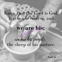 POPULAR BIBLE VERSE SCRIPTURE PSALM "KNOW THAT THE LORD IS GOD. IT IS HE... - $8.70