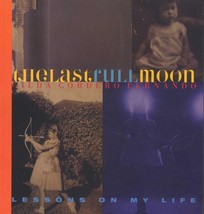 The Last Full Moon : lessons on my life Paperback, 2005 - £51.39 GBP