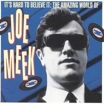 It&#39;s Hard to Believe: The Amazing World of Joe Meek (CD,1995) - £14.65 GBP