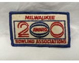 Vintage Milwaukee Bowling Associations 200 Award Patch 3 1/2&quot; X 2&quot; - £18.65 GBP