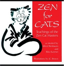 Zen For Cats: Teachings Of The Zen Cat Masters Birnbaum, Alfred - £1.95 GBP