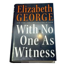 Elizabeth George With No One As Witness Stated First Edition Book HC DJ ... - $32.62