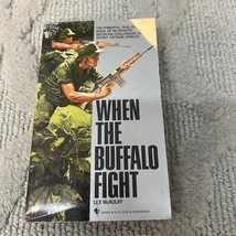 When The Buffalo Fight Military Fiction Paperback Book by Lex McAulay 1987 - £5.66 GBP