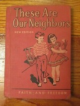 Vintage 1952 Edition of These Are Our Neighbors by Sister M. Marguerite - £30.32 GBP