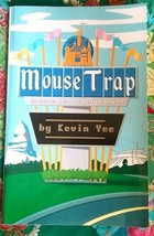 Mouse Trap: Memoir of a Disneyland Cast Member by Kevin Yee~2008~Disney Book - £11.37 GBP