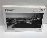 2014 GMC Acadia and Denali Owners Manual - $41.57