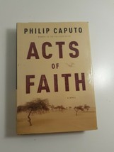 Acts of Faith by Philip Caputo 2005 1st  hardback dust jacket good - £3.95 GBP
