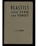 PLASTICS from FARM and FOREST by E. F. Lougee * 1943 Hardcover &amp; Jacket ... - $74.50