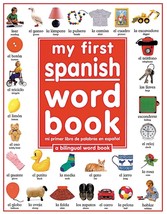 My 1st Spanish Word Book / Mi Primer Libro De Palabras EnEspanol: A Bilingual Wo - £5.77 GBP