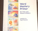 Wort Mastery Primer: Für Erste Und Zweite Gradierer Von Hugh Renwick - $14.80