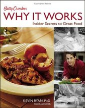 Betty Crocker Why It Works: Insider Secrets to Great Food (Betty Crocker Books)  - $6.26