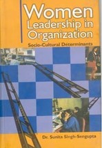 Women Leadership in Organisations SocioCultural Determinants [Hardcover] - £20.38 GBP