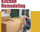 Kitchen Remodeling (For Pros by Pros) [Paperback] Editors of Fine Homebu... - £27.37 GBP