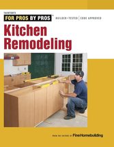Kitchen Remodeling (For Pros by Pros) [Paperback] Editors of Fine Homebu... - £27.26 GBP