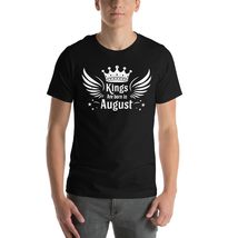 Kings are Born in August Unisex t-Shirt - Best Birthday Gift Idea Shirt Black - £15.89 GBP+