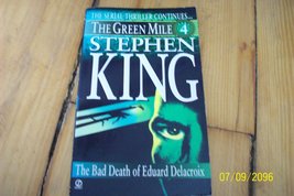 Green Mile book 4: The Bad Death of Eduard Delacroix: The Green Mile, Part 4 Kin - £2.34 GBP