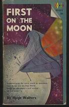 First on the Moon by Hugh Walters 1962 Vintage Paperback [Hardcover] unknown - $38.61