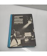 Patrol Procedure by Payton, George T. 1971 Hardcover, Vintage Police Dept.  - $19.79