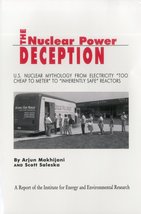 The Nuclear Power Deception: US nuclear mythology from electricity &quot;too ... - $12.99