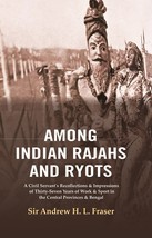 Among Indian Rajahs and Ryots : A Civil Servant&#39;s Recollections &amp; Im [Hardcover] - £28.22 GBP