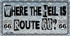 Where Is Route 66 Novelty Metal License Plate KC-1260 - $9.95