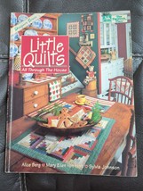 Little Quilts All Through the House by Alice Berg Sylvia Johnson 1993 Patchwork - £7.09 GBP