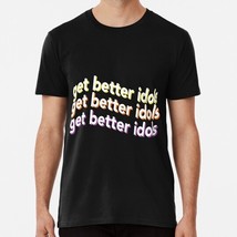 Get Better Idols Size S to 5XL Made in the USA T-Shirt - £17.60 GBP