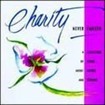 Charity Never Faileth: A Collection of Songs About Loving and Sharing [Audio CD] - $6.30