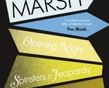 Opening Night / Spinsters in Jeopardy / Scales of Justice Ngaio Marsh - $11.75