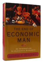 George P Brockway The End Of Economic Man An Introduction To Humanistic Economic - £46.61 GBP