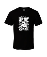 I&#39;m Just Here For The Boos Halloween parody funny T-Shirt tee Unisex - $30.23 CAD+