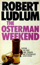 The Osterman Weekend by Robert Ludlum / 1984 Granada Paperback - £1.77 GBP