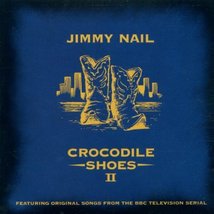 Crocodile Shoes II [Audio CD] NAIL,JIMMY - £10.84 GBP