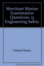 Merchant Marine Examination Questions: 15, Engineering Safety (Comdtpub)... - $75.23