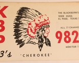Vintage CB Ham radio Card KBP 9824 El Paso Texas Amateur Lone Star Cherokee - £3.90 GBP