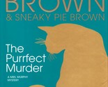 The Purrfect Murder (A Mrs. Murphy Mystery) by Rita Mae Brown &amp; Sneaky P... - $4.55