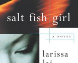 Salt Fish Girl Lai, Larissa - $54.87