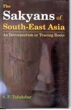 The Sakyans of SouthEast Asia an Introspection Or Tracing Roots [Hardcover] - £20.40 GBP