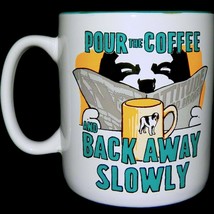 Big Dog Dogs Pour the Coffee Back Away Slowly Massive Giant XLarge 32 ounce Mug - $37.99