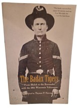 The Badax Tigers : From Shiloh to the Surrender with the 18th Wisconsin... - £15.48 GBP