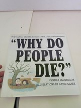 Why Do People Die?: Helping Your Child Understand With Love and Illustrations - £7.20 GBP